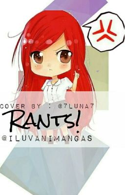 Rants!