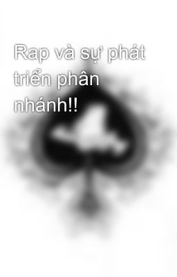 Rap và sự phát triển phân nhánh!!