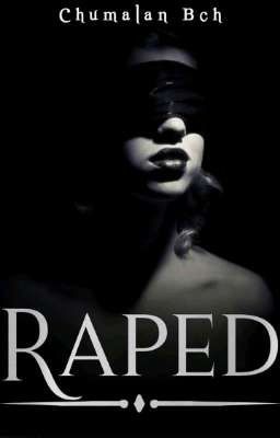 RAPED [Under Revision]