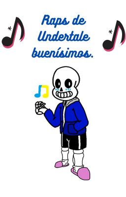 Raps de Undertale buenísimos.