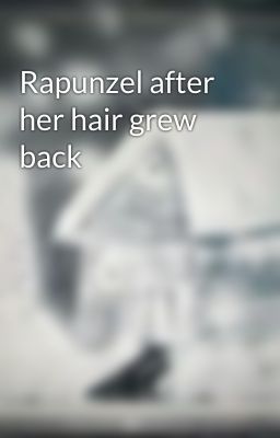 Rapunzel after her hair grew back 