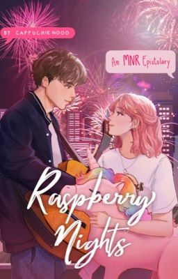 Raspberry Nights (epistolary) ✔️ | Revised