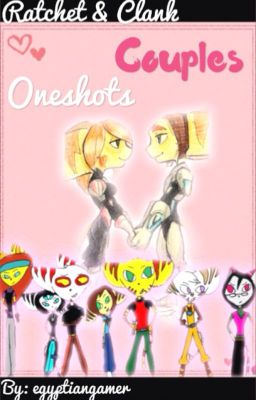 Ratchet and Clank:Couples One-shots