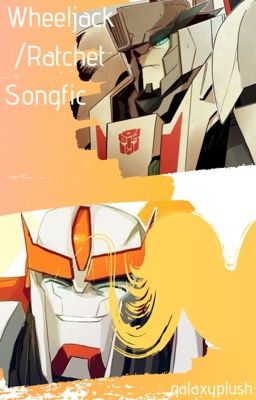 Ratchet/ Wheeljack Songfic