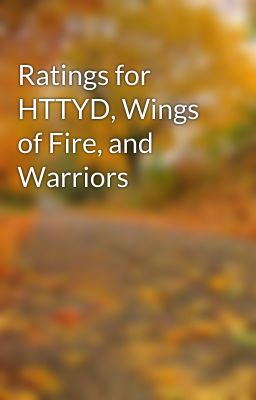 Ratings for HTTYD, Wings of Fire, and Warriors