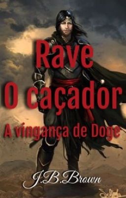 Rave o caçador. A vingança de Doge.