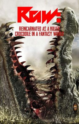 Raw: Reincarnated As A Killer Crocodile In A Fantasy World