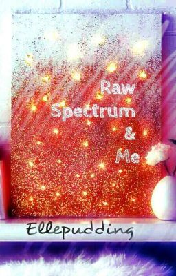 Raw Spectrum & Me