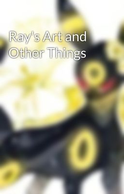 Ray's Art and Other Things 