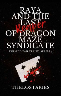 Raya and the Last Reaper of Dragon Maze Syndicate