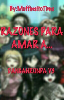 Razones para amar a... (Danganronpa)