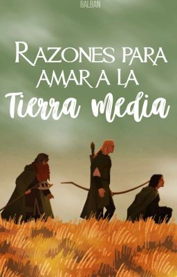 Razones para amar a la Tierra Media