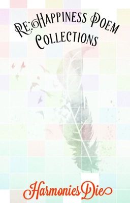 Re: happiness poem collection 