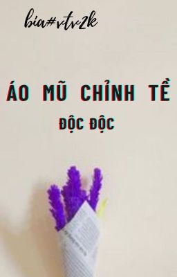 [ RE-UP] ÁO MŨ CHỈNH TỀ- ĐỘC ĐỘC (HOÀN)