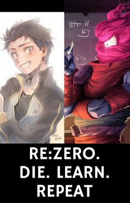 Re:Zero. Muere. Aprende. Repite.