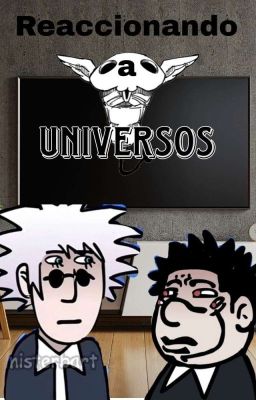 Reaccionando a Universos (Fraudkuna Edition)