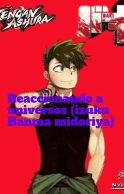 Reaccionando universos (izuku hanma midoriya)