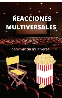 REACCIONES MULTIVERSALES (cancelado)