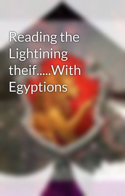 Reading the Lightining theif.....With Egyptions