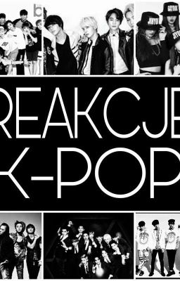 ♥Reakcje K-pop♥