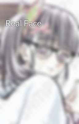 Real Face