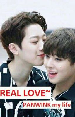 Real Love [Panwink Couple] {Hoàn}