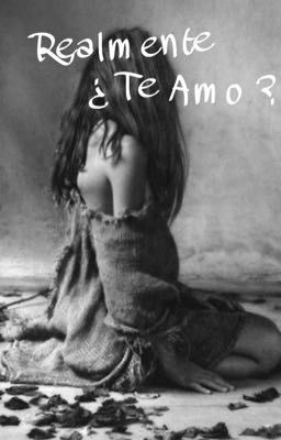 Realmente, ¿Te Amo?