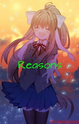 Reasons | Monika x Male Reader