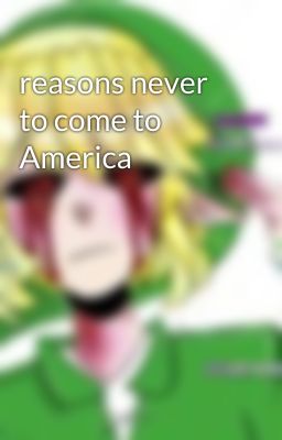 reasons never to come to America