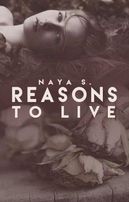 Reasons to Live