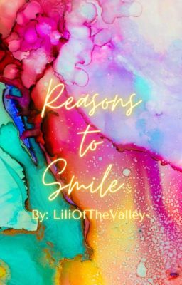 Reasons To Smile