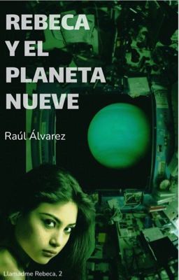 Rebeca y el planeta NUEVE (FINALIZADO)