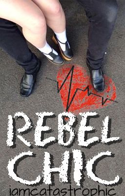 Rebel Chic (Book One Rebel Series/frerard)