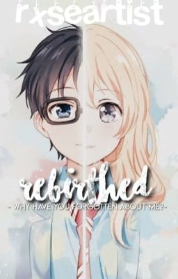 Rebirthed ☞ what if kaori had lived au