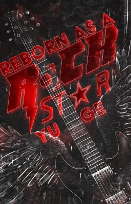 REBORN AS A ROCK STAR | BL