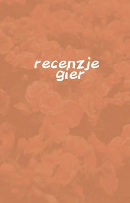 ☁️Recenzje gier(bez spojlerów)☁️