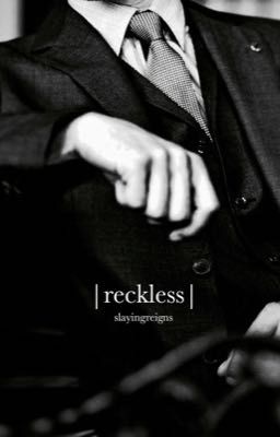 Reckless