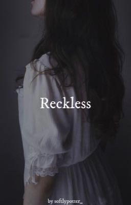 Reckless