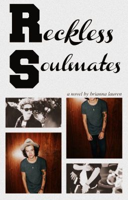 Reckless Soulmates [sequel to N.S.]