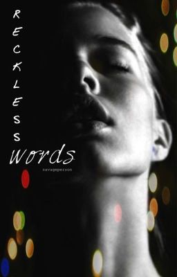 Reckless words