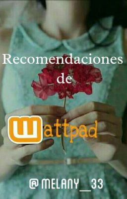 Recomendaciones de Wattpad ©