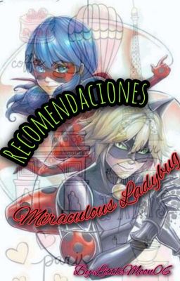 Recomendaciones Historias Miraculous 