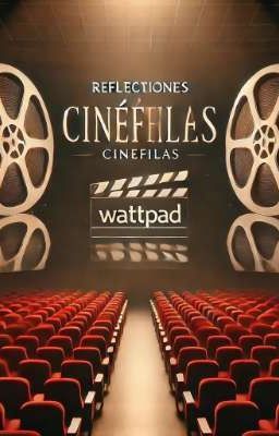 Recomendaciones y reflexiones cinefilas 