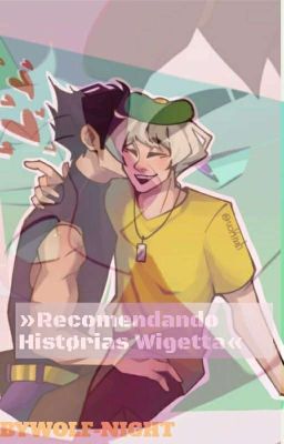 »✨Recomendando Histørias Wigetta✨«