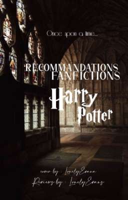 Recommandations de fanfictions Harry Potter