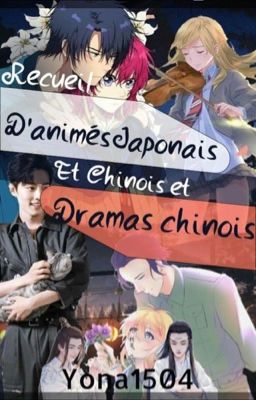 Recueil d'animés japonais et chinois et dramas chinois 