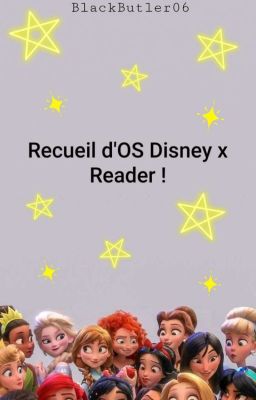 Recueil d'OS Disney x Reader !