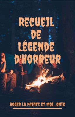 Recueil de Légende d'horreur / En Pause