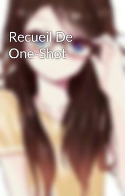 Recueil De One-Shot