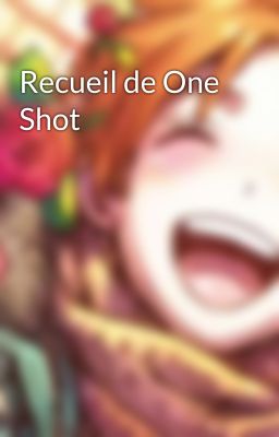 Recueil de One Shot